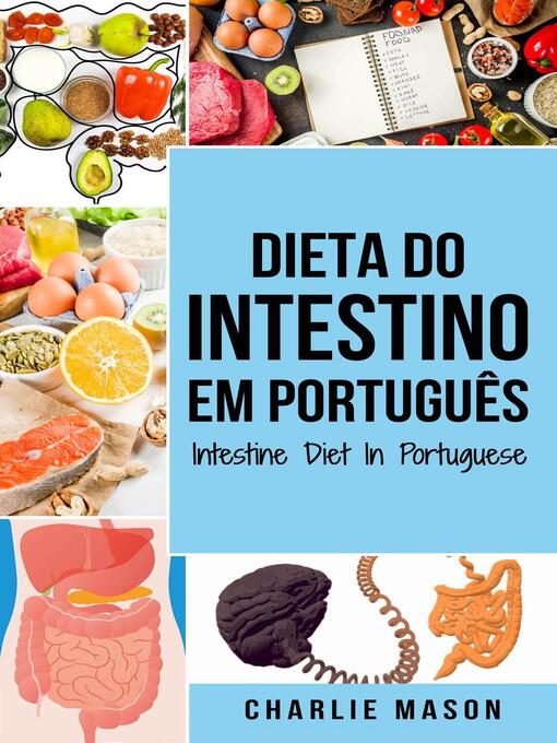 Title details for Dieta do Intestino Em português/ Intestine Diet In Portuguese by Charlie Mason - Available